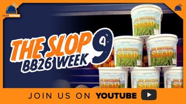 The SLOP I BB26 Week 9