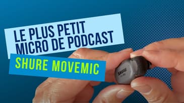 (Test) Le plus petit micro de podcast : Shure Movemic