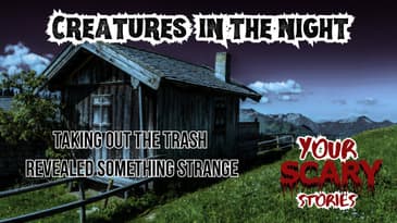 Creatures in the Night true scary story