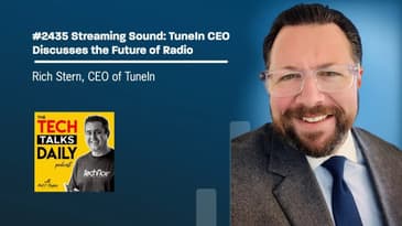 2435: Streaming Sound: TuneIn CEO Discusses the Future of Radio