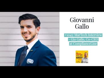 1045: MarTech Interview - Gio Gallo, Co-CEO at ComplianceLine
