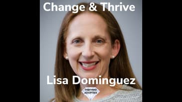 Change & Thrive With Lisa Dominguez