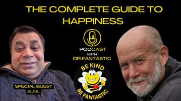 The Complete Guide to Happiness Podcast with Dr. Fantastic: X-Rated Interview with Sunil