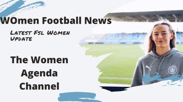 Women Football News | Women FSL News | Women Super League | The Women Agenda