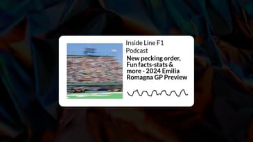 Inside Line F1 Podcast - New pecking order, Fun facts-stats & more - 2024 Emilia Romagna GP Preview
