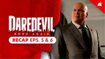 Daredevil’s Back + Marvel Avengers: Doomsday Cast News: Born Again Eps 5+6 Recap