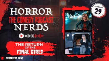 The Return of the Final Girls: Embracing Nostalgia & Celebrating Women in Horror