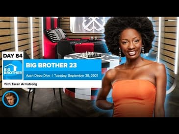 Big Brother 23 Day 84 Live Feed Azah Deep Dive | Sept 28, 2021