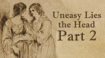 Uneasy Lies the Head w/Tom, Part 2