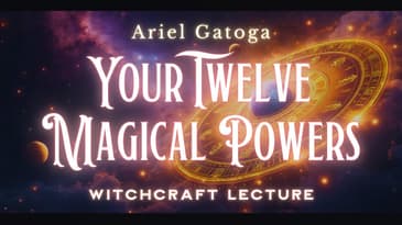 Your Twelve Magical Powers: The Zodiac Within You