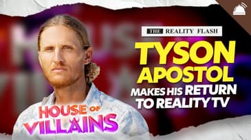 Tyson Apostol Makes His Return to Reality TV | The Reality Flash
