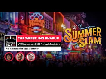 Wrestling RHAPUp | WWE Summerslam 2022 Preview & Predictions