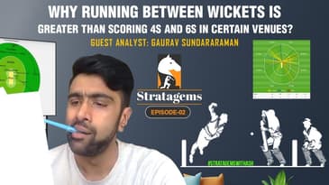 Why running between wickets is greater than scoring 4s and 6s in certain venues? | Stratagems | E2
