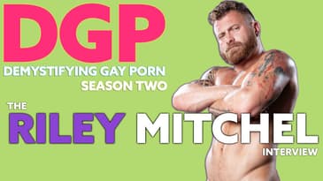 PORN STAR and COOK RILEY MITCHEL | Demystifying Gay Porn S2E10 | Audio/Visual Podcast | LGBTQIA+