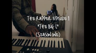 The Rapper: The Big L | Episode 1 (Season One)