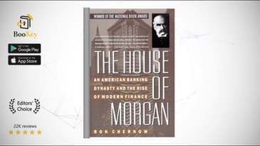 The House of Morgan   Book Summary By Ron Chernow   An American Banking Dynasty and the Rise of
