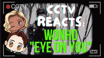 CCTV Reacts: WONHO - "EYE ON YOU" #shorts