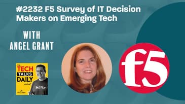 2232: F5 Survey of IT Decision Makers on Emerging Tech