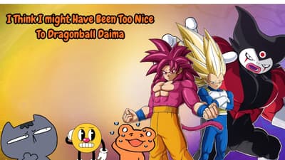 I Think I might Have Been Too Nice To Dragonball Daima