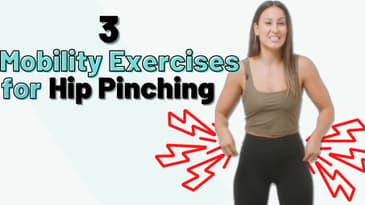 3 Mobility Exercises to Reduce Hip Pinching