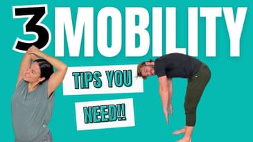 3 Secrets for Better Mobility