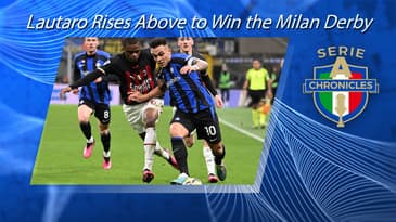 FULL EPISODE | Lautaro Rises Above to Win the Milan Derby