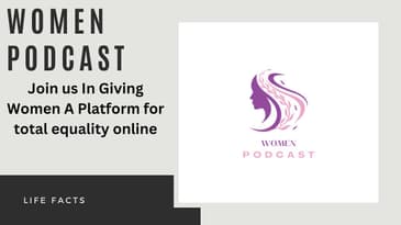 The Women Podcast | success stories | life facts | women success stories | feminism