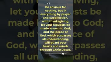 Peace - Be Anxious For Nothing - Philippians 4:6-7 #shorts Bible verse video by Robert Woeger