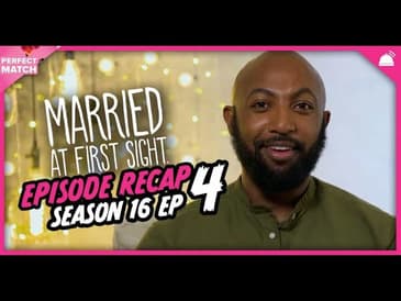 MAFS 16 Episode 4 Recap | A Perfect Match RHAPup