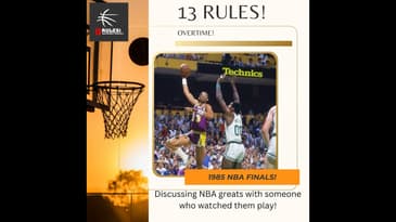 13 Rules: NBA Random Thoughts Overtime - 1985 NBA Finals!