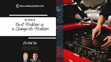 RL 462: Is This a Fix-It Problem, or a Change-Us Problem?
