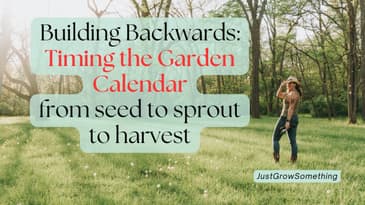 How to Create Your Garden Calendar from Seed to Sprout to Harvest - Ep. 285