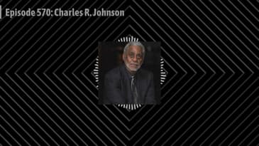 Episode 570: Charles R. Johnson