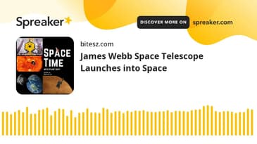 James Webb Space Telescope Launches into Space