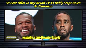 50 Cent Offers to Buy Revolt TV as Diddy Steps Down as Chairman