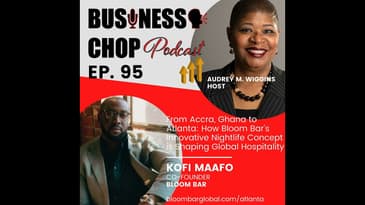 From Accra Ghana to Atlanta: How Bloom Bar’s Innovative Nightlife Concept is Shaping Global Hospi...