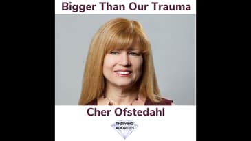 Bigger Than Our Trauma Cher Ofstedahl