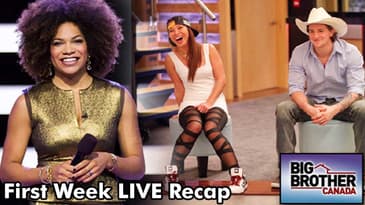 Big Brother Canada Week One LIVE Recap