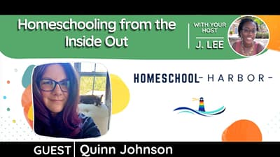 S 6 EP 17: Homeschooling From The Inside Out feat. Quinn Johnson
