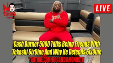 Cash Burner 5000 Talks Being Friends With Tekashi 6ix9ine And Why He Defends 6ix9ine