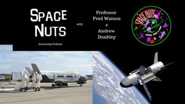 Secretive X37B Flies Again | Space Nuts with Prof Fred Watson & Andrew Dunkley | Astronomy Science