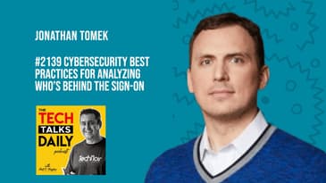 2139: Cybersecurity Best Practices for Analyzing Who’s Behind the Sign-on