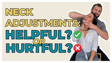 Neck Adjustments | Are They Helpful or Hurtful? Debunking Myths and Exploring Benefits