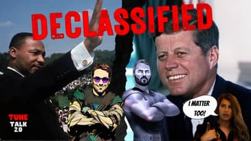Tune Talk 2.0 - Season 3 Episode 9:  JFK, RFK & MLK Declassified!  Plus Emelia Perez happened...