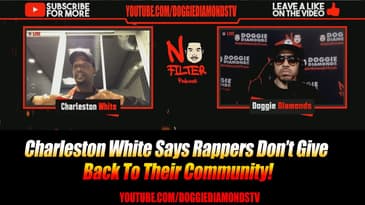 Charleston White Says Rappers Don’t Give Back To Their Community!
