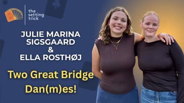 Episode 103: Ella & Julie – Denmark’s Rising Stars in Women’s Bridge