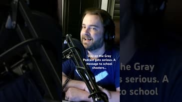 #short Stay in the Gray Podcast PREVIEW 2-29 - message to school shooters #schoolshooting