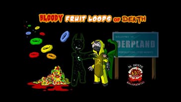 ADR Episode 358: Bloody Fruit Loops of Death