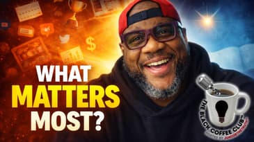 Do You Even Know What Actually Matters to You? | The Black Coffee Club