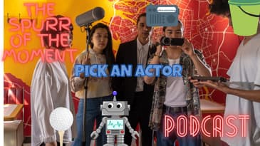 Spurr of The Moment Podcast: Pick an Actor